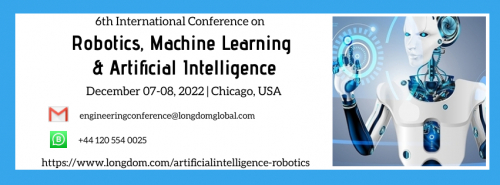 6th International Conference on Robotics, Machine Learning and Artificial Intelligence